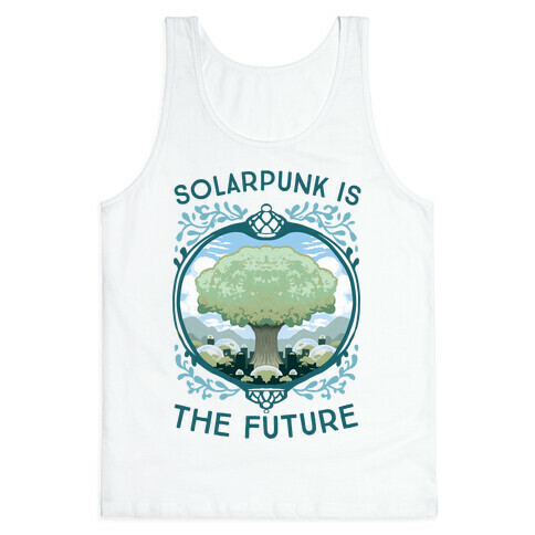 Solarpunk Is The Future Tank Top