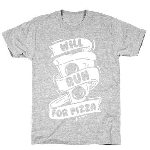 Will Run For Pizza T-Shirt
