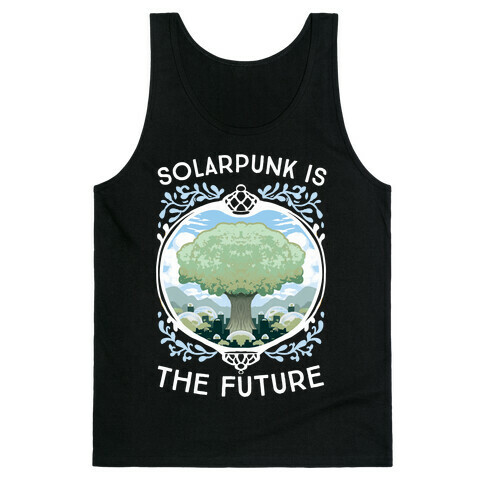 Solarpunk Is The Future Tank Top