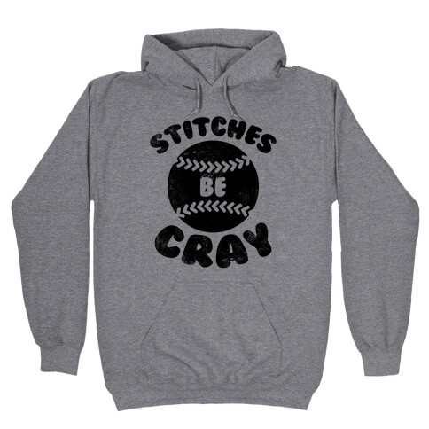 Stitches Be Cray (Vintage) Hooded Sweatshirt