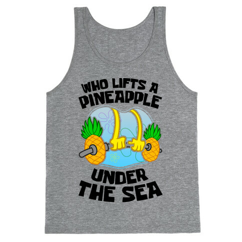 Who Lifts A Pineapple Under The Sea Tank Top
