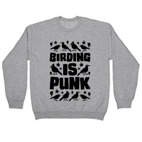 Birding Is Punk Pullover