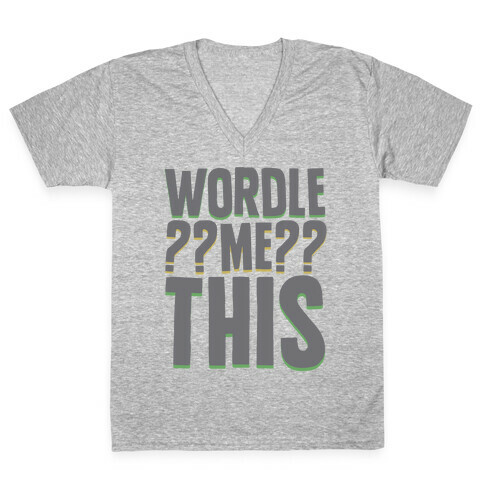 Wordle Me This Parody V-Neck Tee Shirt