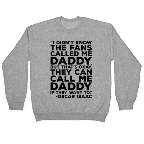 They Can Call Me Daddy Quote Pullover