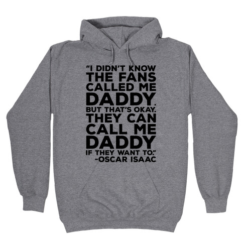 They Can Call Me Daddy Quote Hooded Sweatshirt