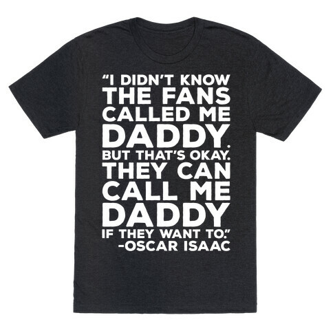 They Can Call Me Daddy Quote T-Shirt