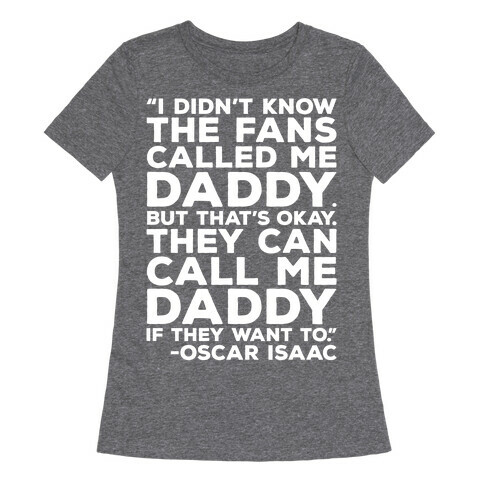 They Can Call Me Daddy Quote Womens T-Shirt