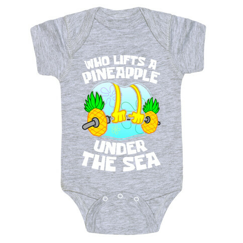 Who Lifts A Pineapple Under The Sea Baby One-Piece
