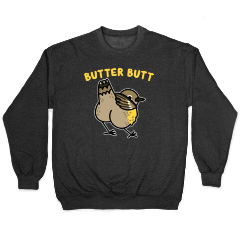 Butter Butt (Yellow Rumped Warbler) Pullover