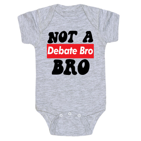 Not A Debate Bro Baby One-Piece