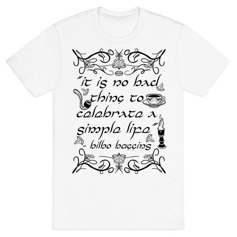 Simple Life Bilbo Quote T-Shirt