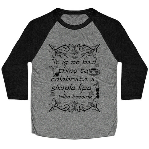 Simple Life Bilbo Quote Baseball Tee