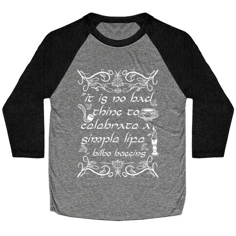 Simple Life Bilbo Quote Baseball Tee