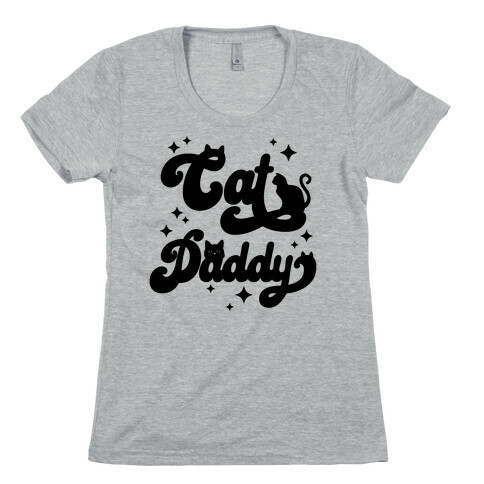 Cat Daddy Womens T-Shirt
