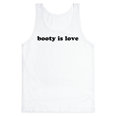 Booty is Love Tank Top