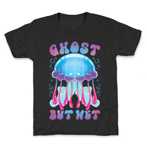 Ghost, But Wet Kids T-Shirt