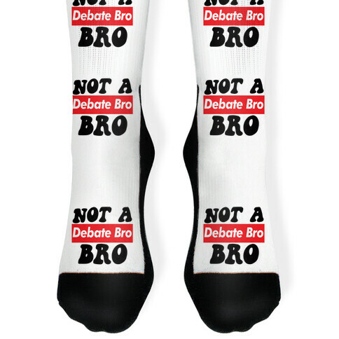 Not A Debate Bro Sock