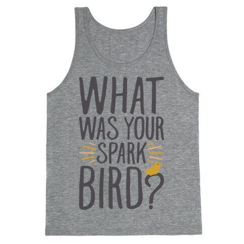 What Was Your Spark Bird Tank Top