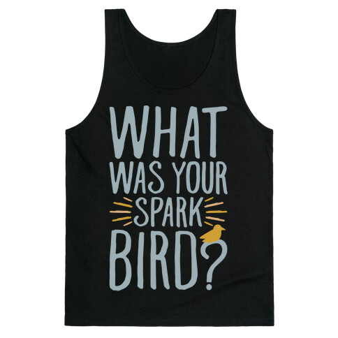 What Was Your Spark Bird Tank Top