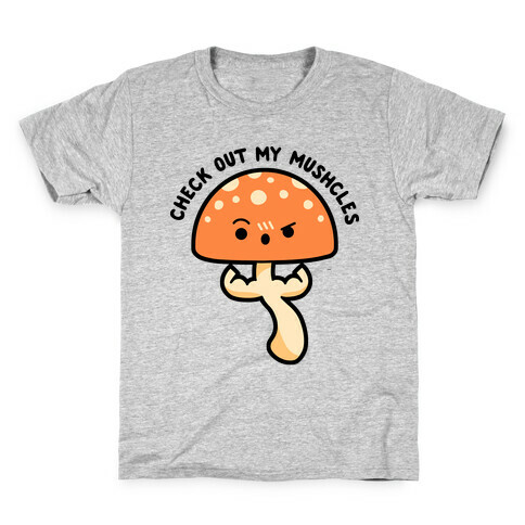 Check Out My Mushcles Kids T-Shirt