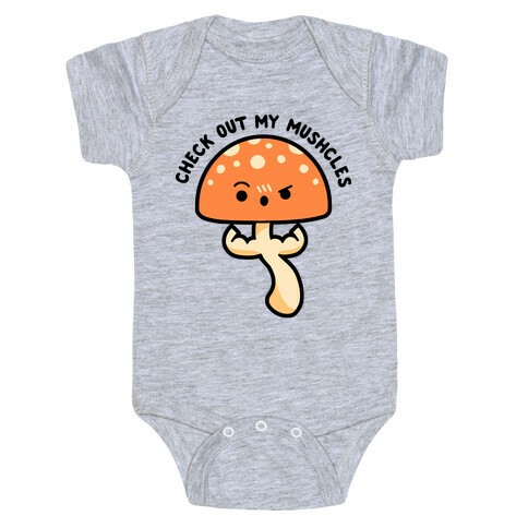 Check Out My Mushcles Baby One-Piece