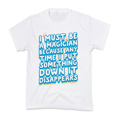 I Must Be A Magician Kids T-Shirt