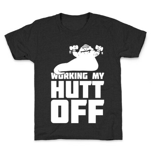 Working My Hutt Off. Kids T-Shirt