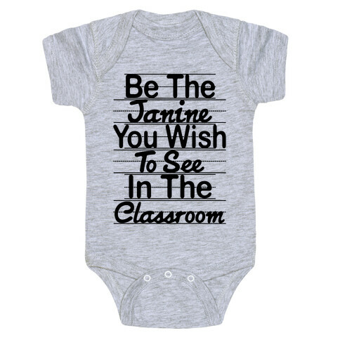 Be The Janine You Wish To See In The Classroom Parody Baby One-Piece