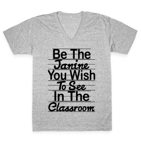 Be The Janine You Wish To See In The Classroom Parody V-Neck Tee Shirt