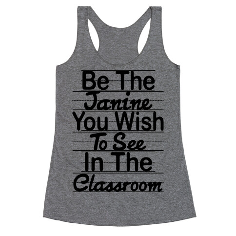 Be The Janine You Wish To See In The Classroom Parody Racerback Tank Top