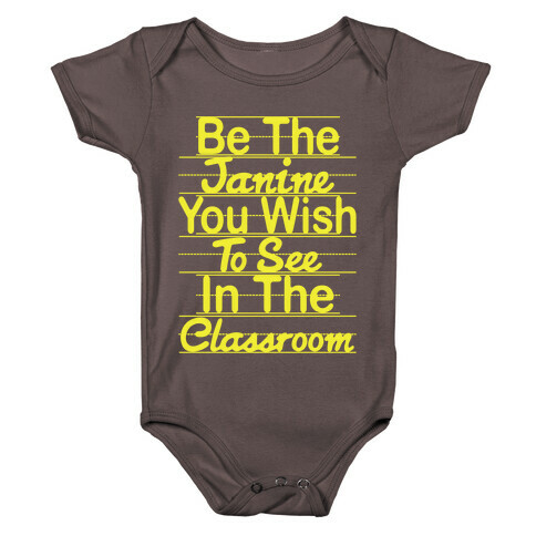 Be The Janine You Wish To See In The Classroom Parody Baby One-Piece