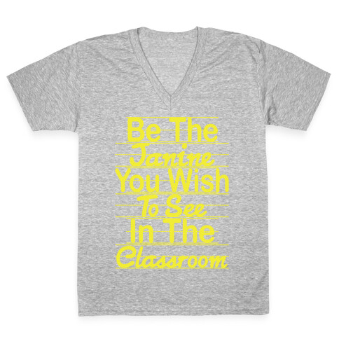 Be The Janine You Wish To See In The Classroom Parody V-Neck Tee Shirt