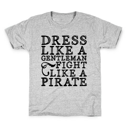 Act Like A Gentleman Fight Like A Pirate  Kids T-Shirt