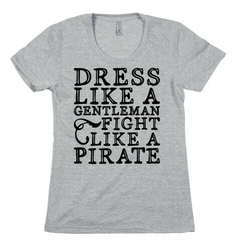 Act Like A Gentleman Fight Like A Pirate  Womens T-Shirt