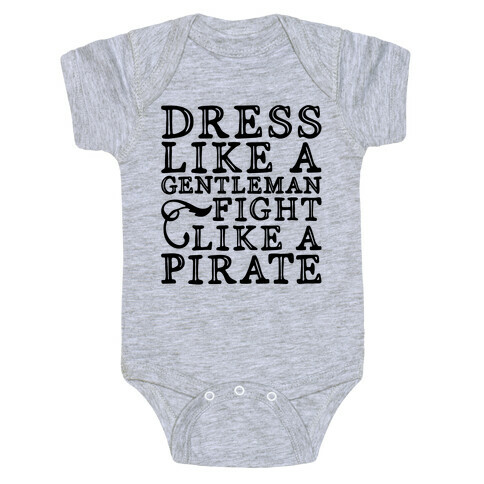 Act Like A Gentleman Fight Like A Pirate  Baby One-Piece