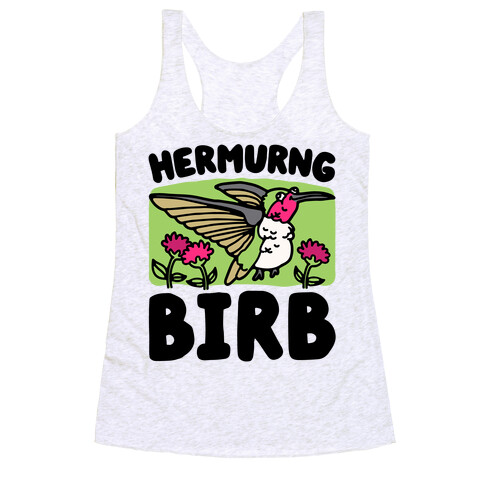 Hermurng Birb Derpy Hummingbird Racerback Tank Top