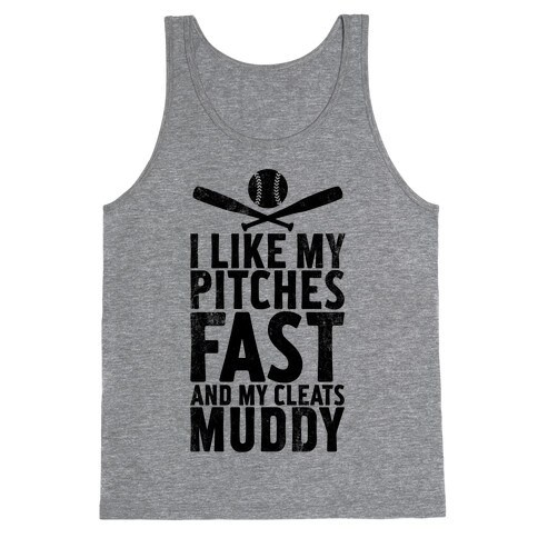 I Want My Pitches Fast And My Cleats Muddy (Vintage) Tank Top