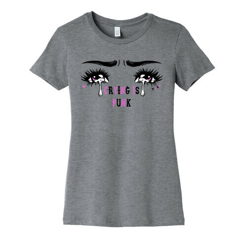Crying Is Punk Womens T-Shirt