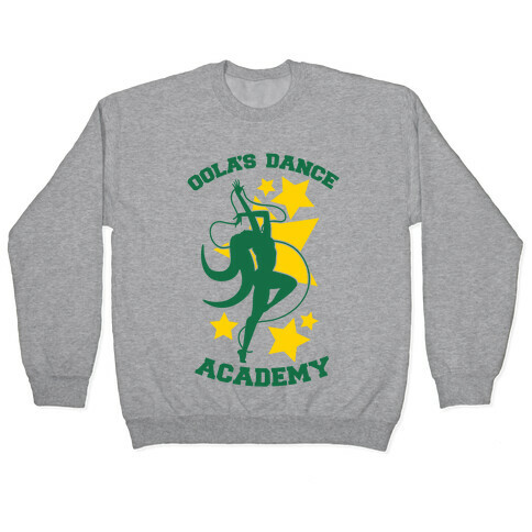 Oola's Dance Academy Pullover