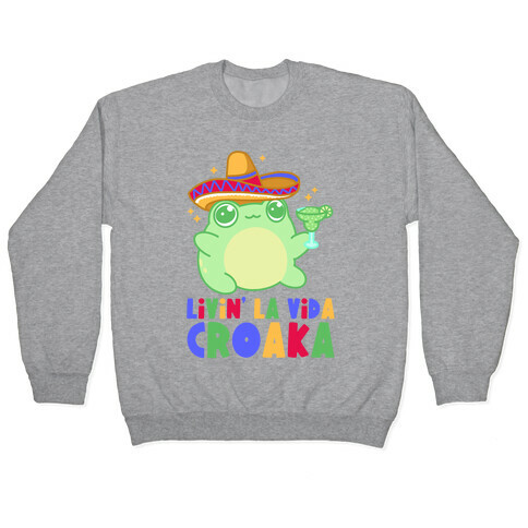 Livin' La Vida Croaka Pullover