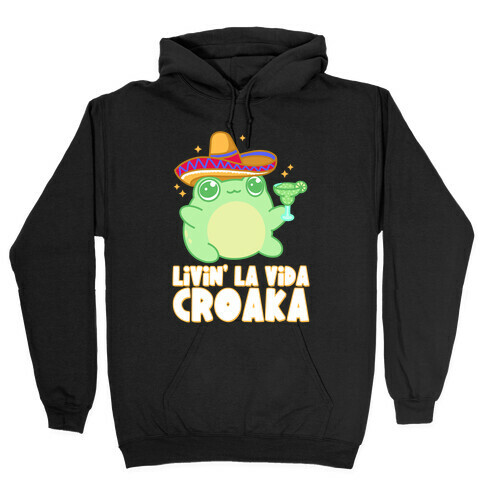 Livin' La Vida Croaka Hooded Sweatshirt