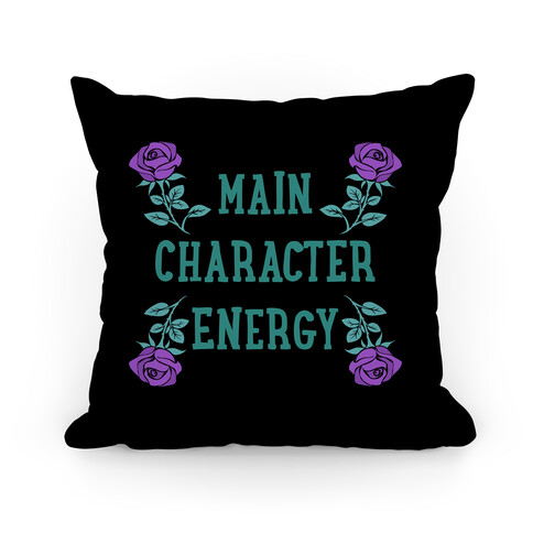 Main Character Energy Pillow