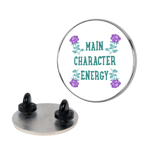 Main Character Energy Pin