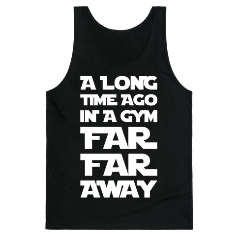 A Long Time Ago In A Gym Far Far Away Tank Top