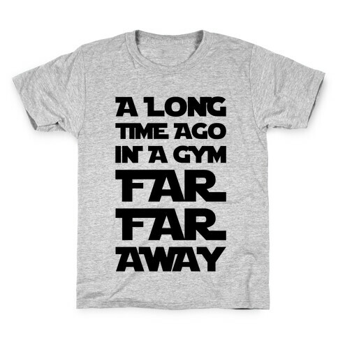 A Long Time Ago In A Gym Far Far Away Kids T-Shirt
