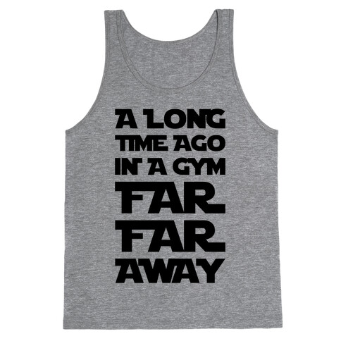 A Long Time Ago In A Gym Far Far Away Tank Top