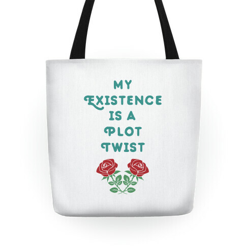 My Existence Is A Plot Twist Tote