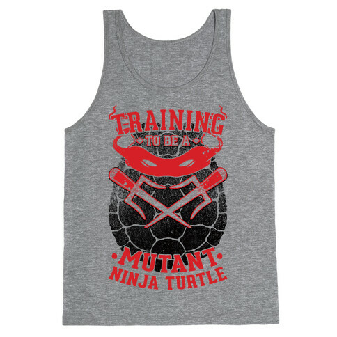 Training To Be A Mutant Ninja Turtle Tank Top