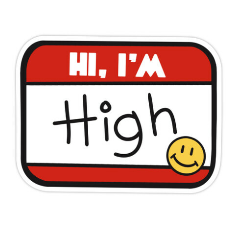 Hi, I'm High Name Tag Die Cut Sticker