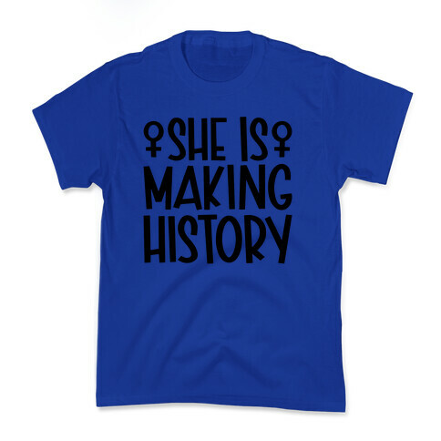 She Is Making History Kids T-Shirt